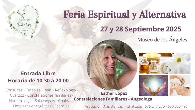 Esther López Feria Espiritual Alternativa Esther es además especialista en Constelaciones Familiares Método Hellinger y diplomada en Healing Love - Amor Curativo.